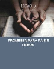 Lição 09: Promessa para Pais e Filhos | 4° Trimestre de 2024 | EBD ADULTOS